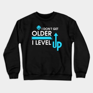 I Don't Get Older, I Level Up Gamer Birthday Crewneck Sweatshirt